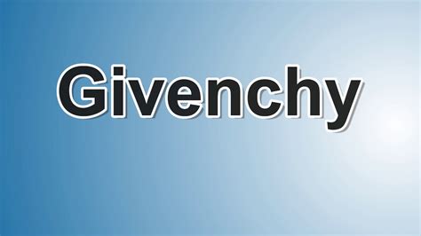 youtube how to say givenchy|how to pronounce Givenchy.